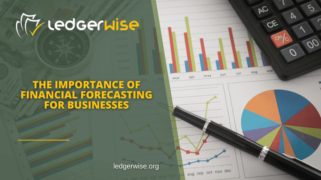 Financial Forecasting for Businesses | Ledgerwise.org