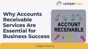 Accounts Receivable Services Are Essential for Business Success